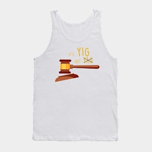 It's YIG, Not YAG Tank Top